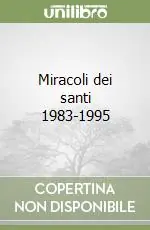 Miracoli dei santi 1983-1995 Prezzo Scontato