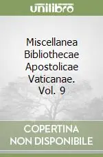 Miscellanea Bibliothecae Apostolicae Vaticanae. Vol. 9 Compra Oggi Stesso