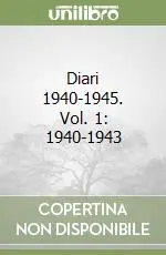 Diari 1940-1945. Vol. 1 1940-1943 Novità