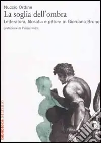 Spedizione Espresso La soglia dell‘ombra. Letteratura, filosofia e pittura in Giordano Bruno