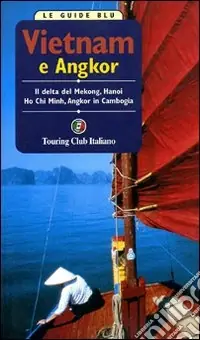 Vietnam e Angkor Occasione Imperdibile