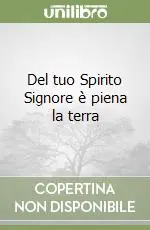 Del tuo Spirito Signore è piena la terra Nuova Collezione