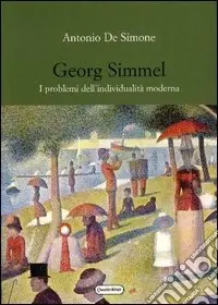 Georg Simmel. I problemi dell‘individualità moderna Prezzo Di Fabbrica