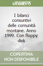 Pagamento Sicuro I bilanci consuntivi delle comunità montane. Anno 1999. Con floppy disk