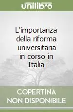 L‘importanza della riforma universitaria in corso in Italia Compra Oggi Stesso