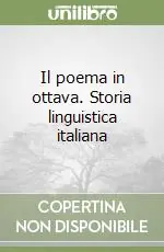 Offerta Speciale Il poema in ottava. Storia linguistica italiana