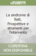 La sindrome di Rett. Prospettive e strumenti per l‘intervento Spedizione Espresso
