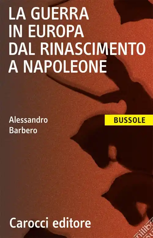 La guerra in Europa dal Rinascimento a Napoleone Ultime Pezzi