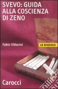 Svevo guida alla Coscienza di Zeno Ultimissimo Modello