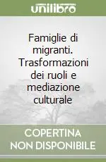 Spedizione Espresso Famiglie di migranti. Trasformazioni dei ruoli e mediazione culturale