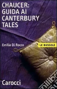 Nuova Collezione Chaucer. Guida ai «Canterbury Tales»