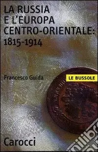 Offerta Speciale La Russia e l‘Europa centro-orientale 1815-1914