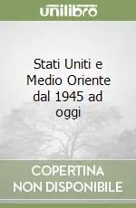 Stati Uniti e Medio Oriente dal 1945 ad oggi Occasione