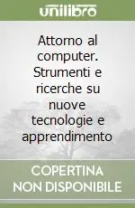 Offerta Lampo Attorno al computer. Strumenti e ricerche su nuove tecnologie e apprendimento
