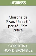 Compra Oggi Stesso Christine de Pizan. Una città per sé. Ediz. critica