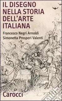 Soddisfatti O Rimborsati Il disegno nella storia dell‘arte italiana