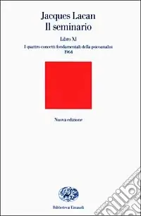Il seminario. Libro XI. I quattro concetti fondamentali della psicoanalisi (1964) Bestseller