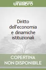 Popolare Diritto dell‘economia e dinamiche istituzionali
