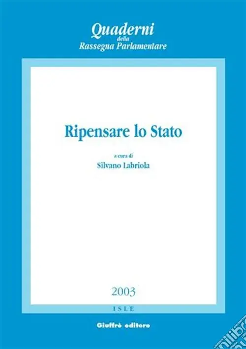 Ripensare lo Stato. Atti del Convegno di studi (Napoli, 22-23 marzo 2002) Compra Oggi Stesso