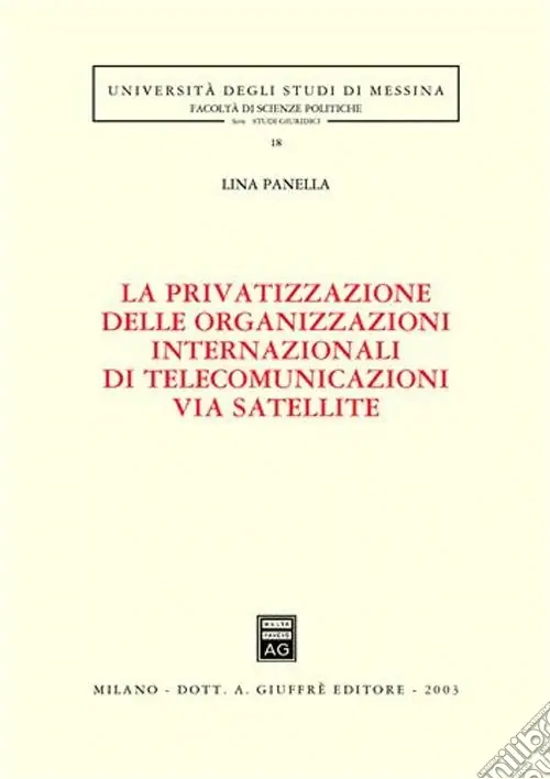 La privatizzazione delle organizzazioni internazionali di telecomunicazioni via satellite Solo Oggi