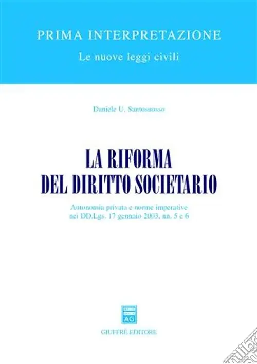 Spedizione Espresso La riforma del diritto societario. Autonomia privata e norme imperative nei DD.Lgs. 17 gennaio 2003, nn. 5 e 6