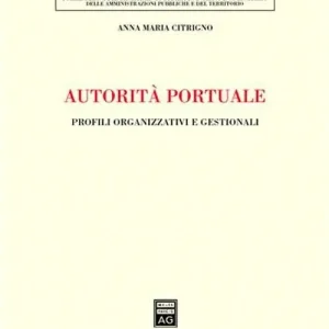 Autorità portuale. Profili organizzativi e gestionali Ultima Occasione