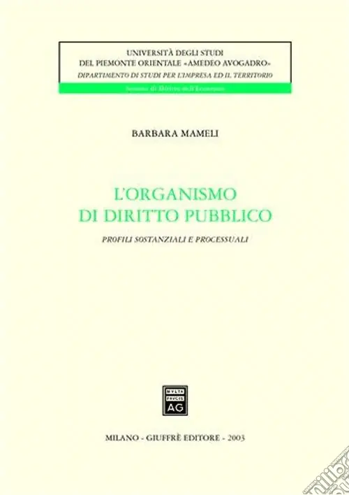 L‘organismo di diritto pubblico. Profili sostanziali e processuali Compra Oggi Stesso