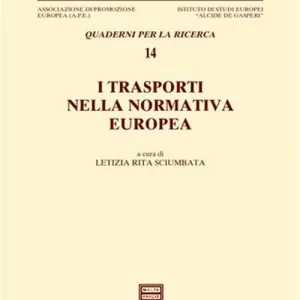 Acquista Ora I trasporti nella normativa europea. Atti del Seminario (Roma, 29 maggio 2002)