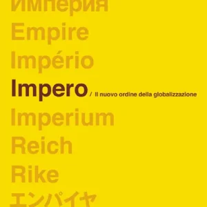 Di Tendenza Impero. Il nuovo ordine della globalizzazione