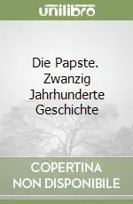 Die Papste. Zwanzig Jahrhunderte Geschichte Promozione