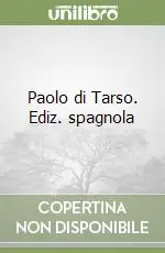 Paolo di Tarso. Ediz. spagnola Subito Disponibile