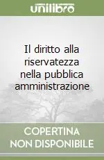 Di Tendenza Il diritto alla riservatezza nella pubblica amministrazione