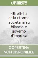 Popolare Gli effetti della riforma societaria su bilancio e governo d‘impresa