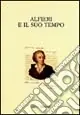 Bestseller Alfieri e il suo tempo. Atti del Convegno internazionale (Torino-Asti, 29 novembre-1 dicembre 2001)