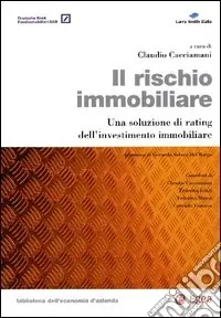 Il rischio immobiliare. Una soluzione di rating dell‘investimento immobiliare Ultima Occasione