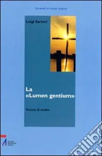Consegna Rapida La «Lumen gentium». Traccia di studio