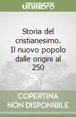 Più Venduto Storia del cristianesimo. Il nuovo popolo dalle origini al 250