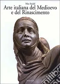 Sconto Arte italiana del Medioevo e del Rinascimento. Vol. 2 Architettura e scultura