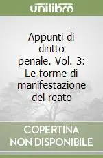 Di Tendenza Appunti di diritto penale. Vol. 3 Le forme di manifestazione del reato