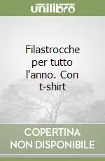 Filastrocche per tutto l‘anno. Con t-shirt Offerta Limitata