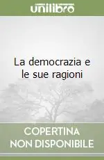 Esclusivo La democrazia e le sue ragioni