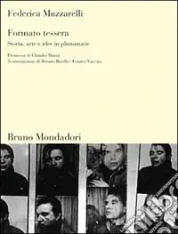 Spedizione Espresso Formato tessera. Storia, arte e idee in photomatic
