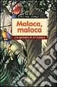 Maloca, maloca. Una pediatra in Amazzonia Offerta