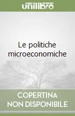 Le politiche microeconomiche Ultime Pezzi