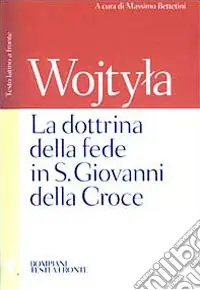 Prezzo Di Fabbrica La dottrina della fede in S. Giovanni della Croce. Testo latino a fronte