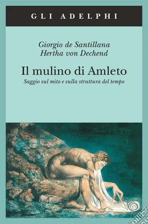 Offerta Del Giorno Il mulino di Amleto. Saggio sul mito e sulla struttura del tempo