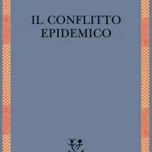 Nuovo Arrivo Il conflitto epidemico
