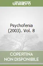 Psychofenia (2003). Vol. 8 Offerta Del Giorno