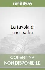 La favola di mio padre Saldi