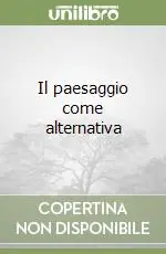 Prezzo Scontato Il paesaggio come alternativa